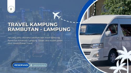 Persiapan Naik Travel Kampung Rambutan Kotabumi, Lampung